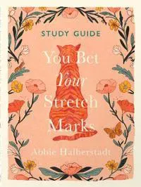 You Bet Your Stretch Marks Study Guide