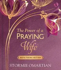 The Power of a Praying Wife Note-Taking Edition