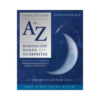 Llewellyn's New A to Z Horoscope Maker and Interpreter: A Comprehensive Self-Study Course