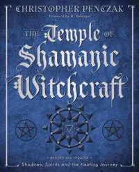 Temple of shamanic witchcraft - shadows, spirits and the healing journey