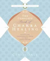 The Complete Book of Chakra Healing