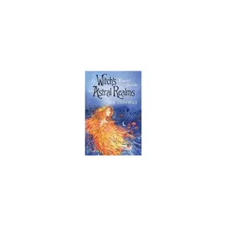 A Witch's Travel Guide to Astral Realms