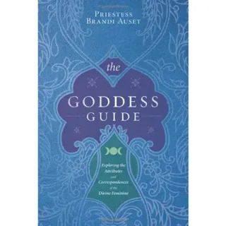 The Goddess Guide: Exploring the Attributes and Correspondences of the Divine Feminine