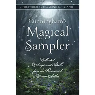 Cunninghams magical sampler - collected writings and spells from the renown