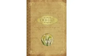 Imbolc - rituals, recipes and lore for brigids day