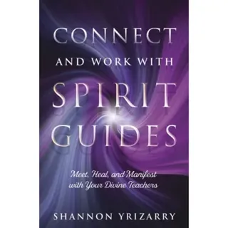Connect and Work with Spirit Guides