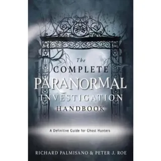 Complete Paranormal Investigation Handbook,The