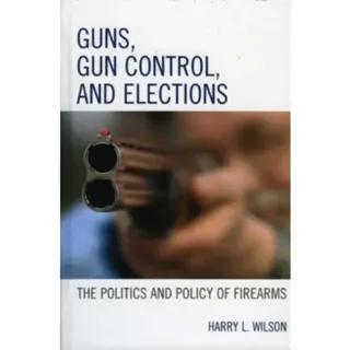 Guns, Gun Control, and Elections