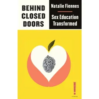 Behind Closed Doors – Sex Education Transformed