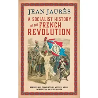 A Socialist History of the French Revolution