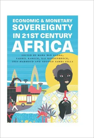 Economic and Monetary Sovereignty in 21st Century Africa