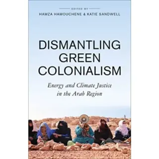 Dismantling Green Colonialism