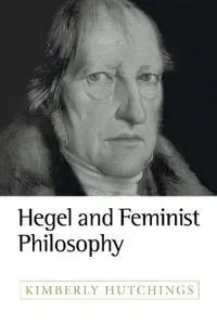 Hegel and Feminist Philosophy