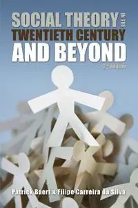 Social Theory in the Twentieth Century and Beyond