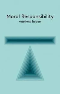 Moral Responsibility