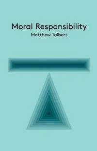 Moral Responsibility