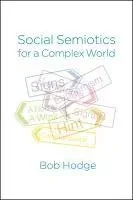 Social Semiotics for a Complex World