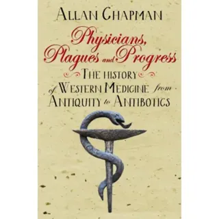 Physicians, Plagues and Progress