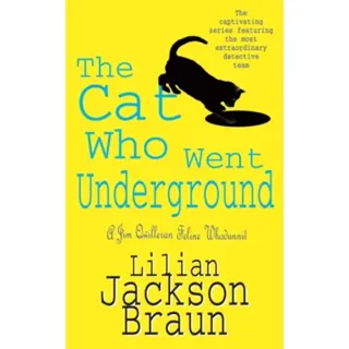 The Cat Who Went Underground (The Cat Who… Mysteries, Book 9)