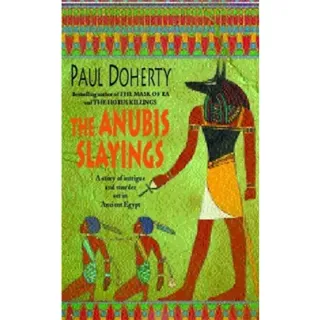 The Anubis Slayings (Amerotke Mysteries, Book 3)