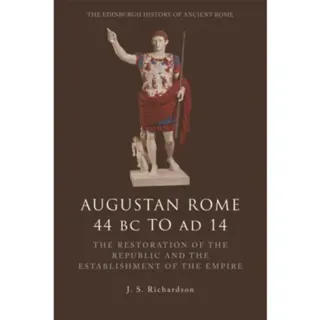 Augustan Rome 44 BC to AD 14