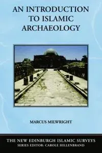 An Introduction to Islamic Archaeology