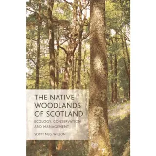 The Native Woodlands of Scotland
