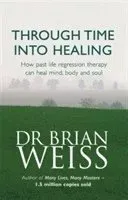 Through Time Into Healing