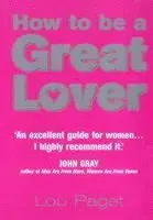 How To Be A Great Lover