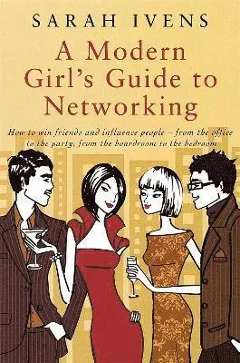 Modern Girl's Guide To Networking