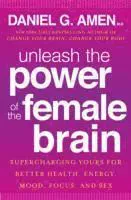 Unleash the Power of the Female Brain