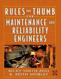 Rules of Thumb for Maintenance and Reliability Engineers