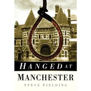 Hanged at Manchester