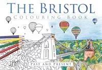 The Bristol Colouring Book: Past & Present