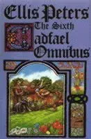 Sixth Cadfael Omnibus