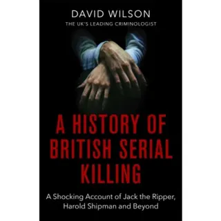 A History Of British Serial Killing