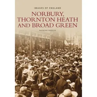 Norbury, Thornton Heath and Broad Green: Images of England