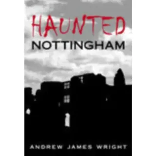 Haunted Nottingham