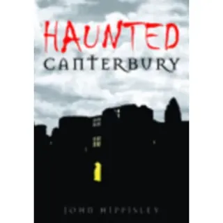 Haunted Canterbury