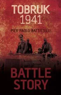 Battle Story: Tobruk 1941