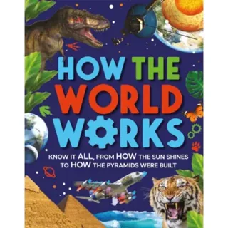 How the World Works