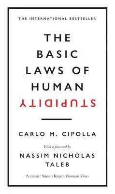 Basic Laws of Human Stupidity