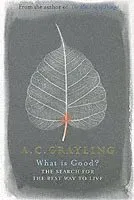 What is good? - the search for the best way to live