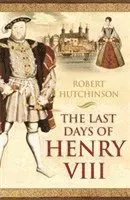 Last Days of Henry VIII
