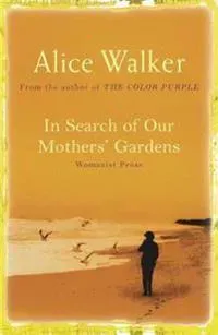 In Search of Our Mother's Gardens