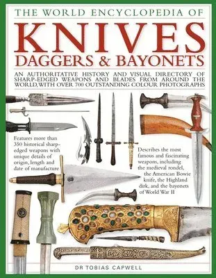 Knives, Daggers & Bayonets, the World Encyclopedia of