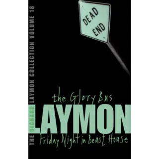 The Richard Laymon Collection Volume 18: The Glory Bus & Friday Night in Beast House