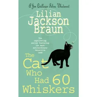 The Cat Who Had 60 Whiskers (The Cat Who… Mysteries, Book 29)