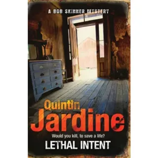 Lethal Intent (Bob Skinner series, Book 15)