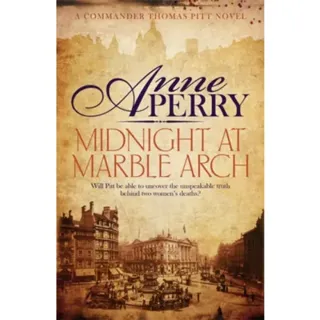 Midnight at Marble Arch (Thomas Pitt Mystery, Book 28)